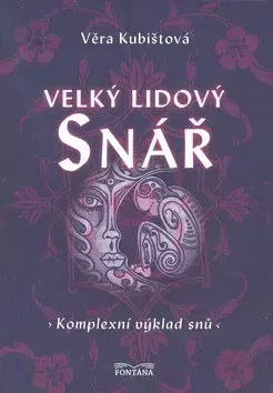 Ezoterika - ostatné Velký lidový snář - Věra Kubištová-Škochová
