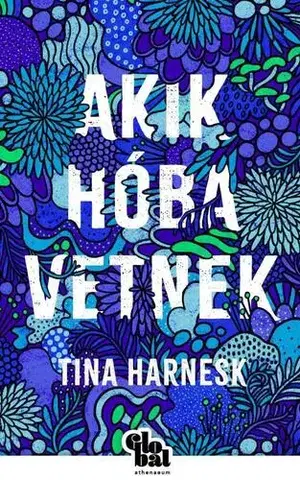 Beletria - ostatné Akik a hóba vetnek - Tina Harnesk