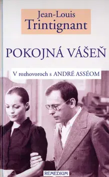 Biografie - ostatné Pokojná vášeň - Jean-Louis Trintignant,Viera Štetinová,Peter Brhlovič