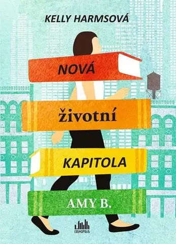 Romantická beletria Nová životní kapitola Amy B. - Kelly Harmsová
