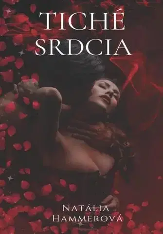 Romantická beletria Tiché srdcia - Natália Hammerová