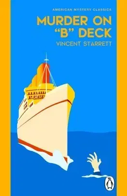 Detektívky, trilery, horory Murder On "B" Deck - Vincent Starrett