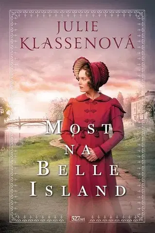 Historické romány Most na Belle Island - Julie Klassenová