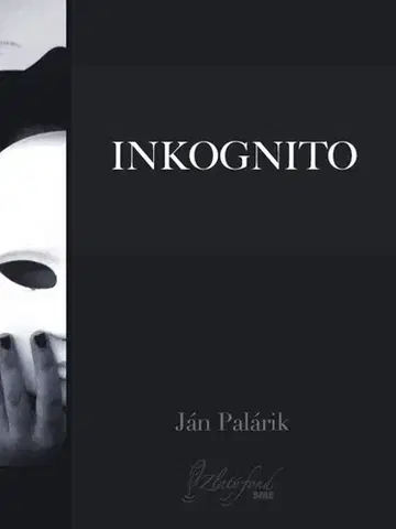 Novely, poviedky, antológie Inkognito - Ján Palárik