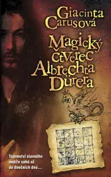 Detektívky, trilery, horory Magický čtverec Albrechta Dürera - Giacinta Carusová
