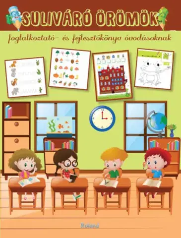 Pre deti a mládež - ostatné Suliváró örömök - Foglalkoztató- és fejlesztőkönyv óvodásoknak - Katalin Izmindi,Orsolya Lengyel
