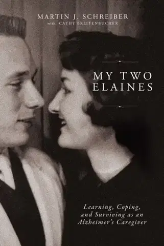 Biografie - Životopisy My Two Elaines - Martin  J Schreiber