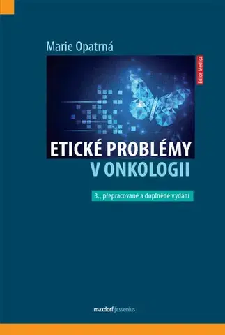 Onkológia Etické problémy v onkologii, 3. vydání - Marie Opatrná
