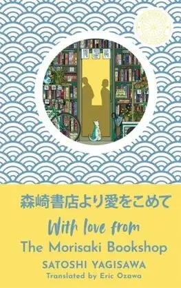 Svetová beletria With Love from the Morisaki Bookshop - Satoshi Yagisawa