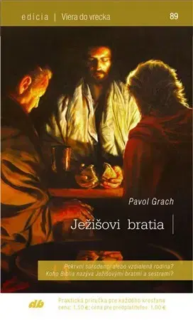 Kresťanstvo Ježišovi bratia - Pavol Grach