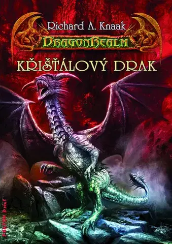 Sci-fi a fantasy Křišťálový drak - Richard A. Knaak