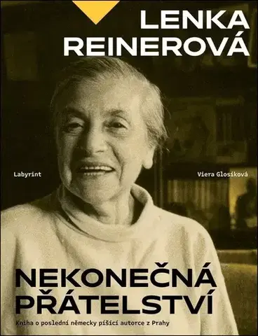 Osobnosti Nekonečná přátelství - Lenka Reinerová