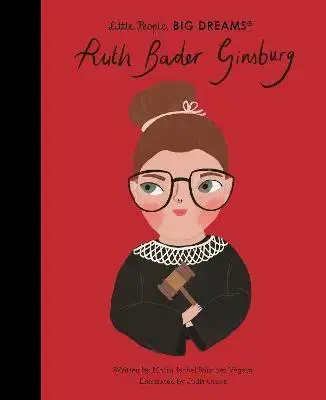 Encyklopédie pre deti a mládež - ostatné Ruth Bader Ginsburg - Isabel Sanchez Vegara,Judit Orosz