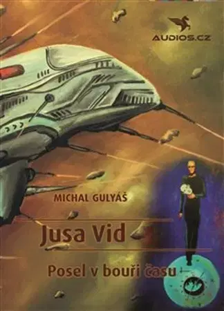 Sci-fi a fantasy Jusa Vid: Posel v bouři času - Michal Gulyáš