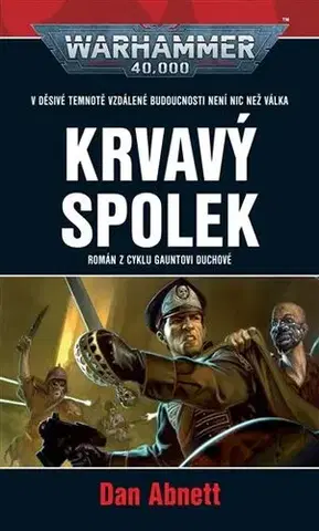 Sci-fi a fantasy Krvavý spolek - Dan Abnett