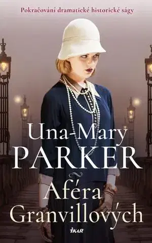Historické romány Aféra Granvillových - Una-Mary Parker,Michaela Melišíková
