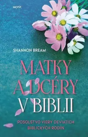 Náboženstvo Matky a dcéry v Biblii - Shannon Bream