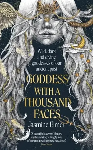 Mytológia Goddess with a Thousand Faces - Jasmine Elmer