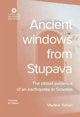 Archeológia, genealógia a heraldika Ancient windows from Stupava - Vladimír Turčan