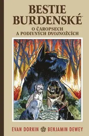 Komiksy Bestie burdenské 3: O čaropsech a děsivých dvojnožcích - Evan Dorkin