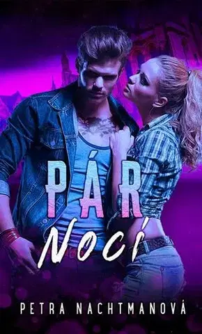 Romantická beletria Pár nocí - Petra Nachtmanová