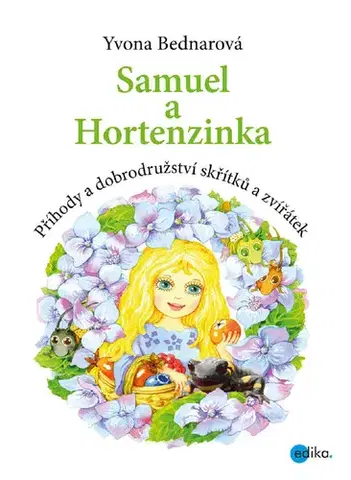 Rozprávky Samuel a Hortenzinka - Yvona Bednarová