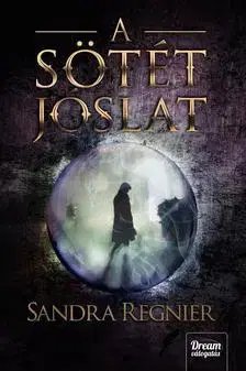 Dobrodružstvo, napätie, western A sötét jóslat (Sárkányok gyermeke-trilógia) - Sandra Regnier