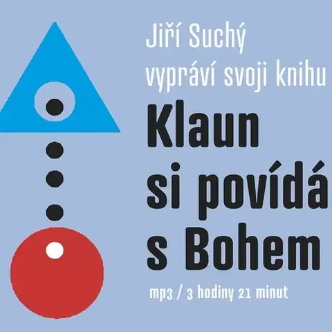 Duchovný rozvoj Galén, spol. s r.o. Klaun si povídá s Bohem