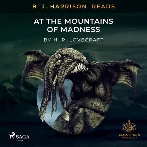Svetová beletria Saga Egmont B. J. Harrison Reads At The Mountains of Madness (EN)