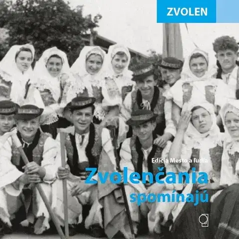 Encyklopédie, obrazové publikácie Zvolenčania spomínajú - Vladimír Bárta