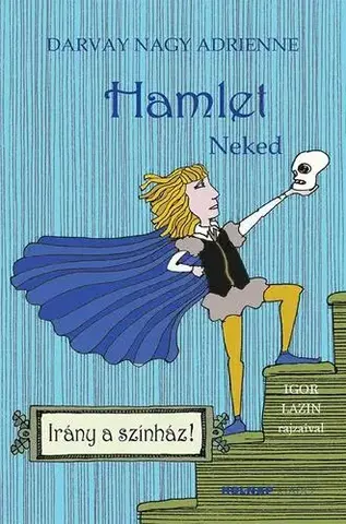 Pre deti a mládež - ostatné Hamlet - Neked - Adrienne Nagy Darvay