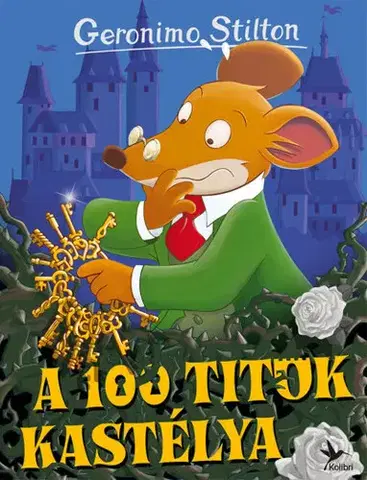Dobrodružstvo, napätie, western A 100 titok kastélya - Geronimo Stilton