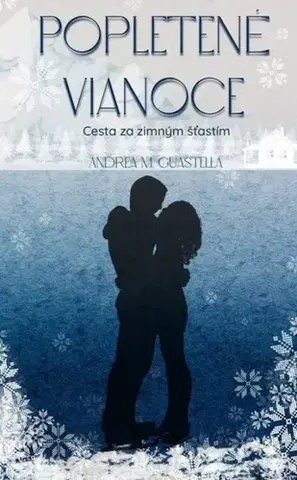 Romantická beletria Popletené Vianoce - Andrea M. Guastella