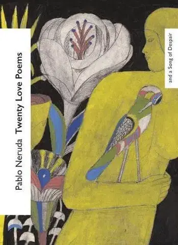Svetová poézia Twenty Love Poems and a Song of Despair - Pablo Neruda