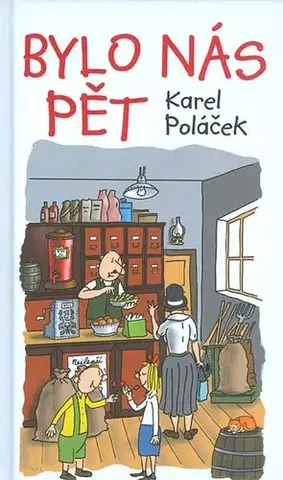 Dobrodružstvo, napätie, western Bylo nás pět - Karel Poláček