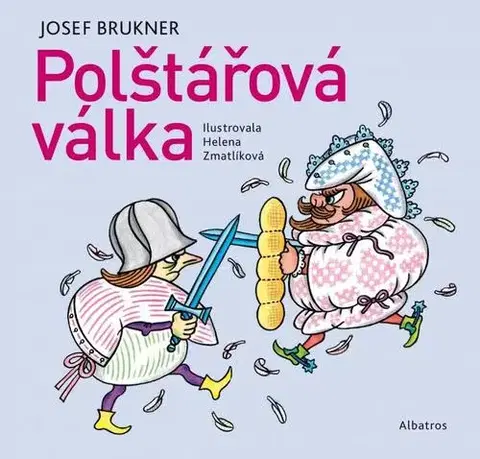 Básničky a hádanky pre deti Polštářová válka - Josef Brukner,Helena Zmatlíková