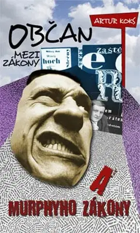 Humor a satira Občan mezi zákony a Murphyho zákony - Artur Koks