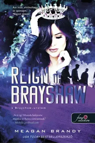 Young adults A banda 3: Reign of Brayshaw - A Brayshaw uralom - Meagan Brandy,Bernadett Lankovits