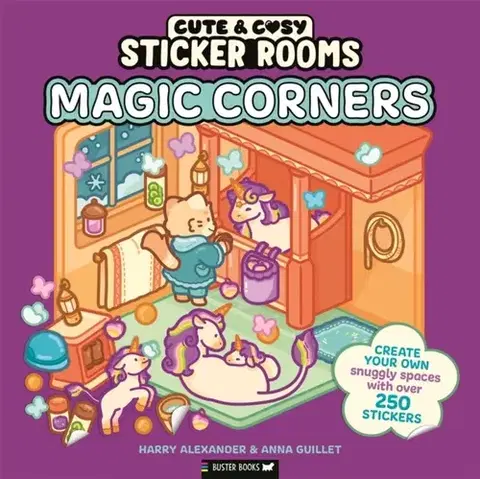 Nalepovačky, vystrihovačky, skladačky Sticker Rooms: Magic Corners - Anna Guillet,Harry Alexander