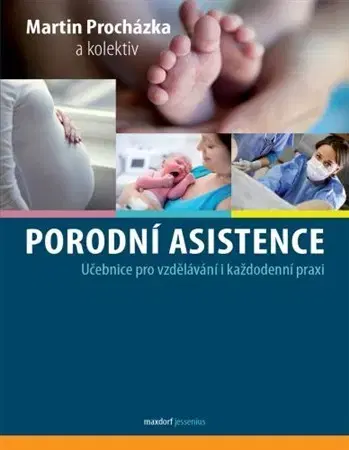 Gynekológia a pôrodníctvo Porodní asistence - Martin Procházka