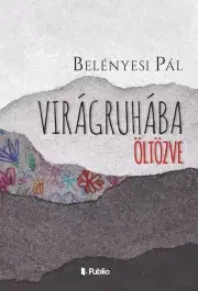 Humor a satira Virágruhába öltözve - Belényesi Pál