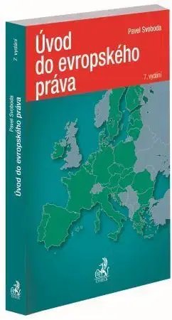 Európske právo Úvod do evropského práva, 7. vydání - Pavel Svoboda