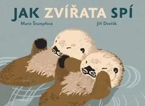 Príroda Jak zvířata spí, 2. vydání - Jiří Dvořák,Marie Štumpfová