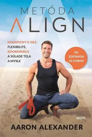 Šport - ostatné Metóda Align - Aaron Alexander