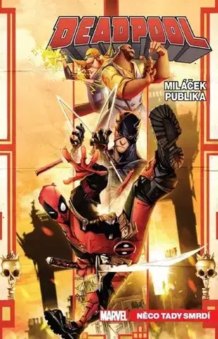 Komiksy Deadpool, miláček publika: Něco tady smrdí