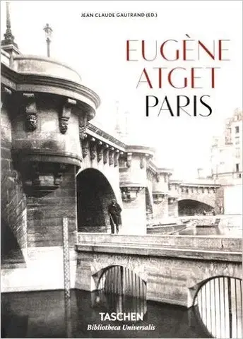 Fotografia Paris 1857-1927 - Jean-Claude Gautrand
