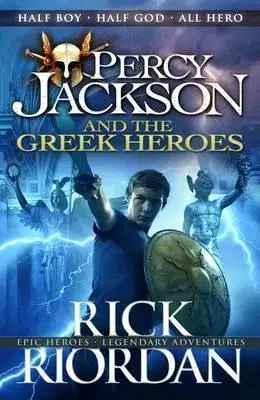 Cudzojazyčná literatúra Percy Jackson and the Greek Heroes - Rick Riordan