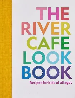 Varíme pre deti a s deťmi The River Cafe Cookbook for Kids - Kolektív autorov