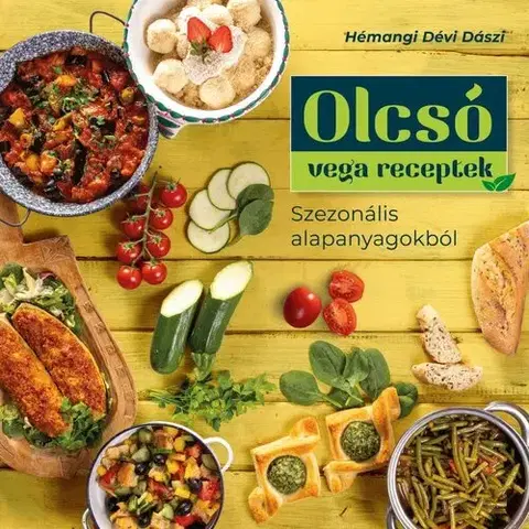 Kuchárky - ostatné Olcsó vega receptek - Hémangi Dévi Dászi
