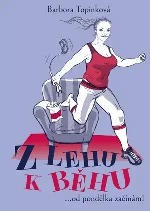 Beh, bicyklovanie, plávanie Z lehu k běhu - Barbora Topinková